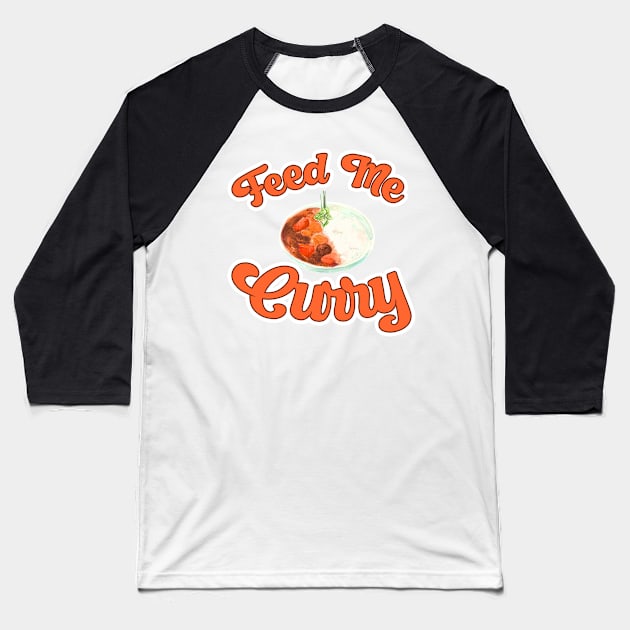 FEED ME CURRY - CURRY AND RICE Baseball T-Shirt by iskybibblle